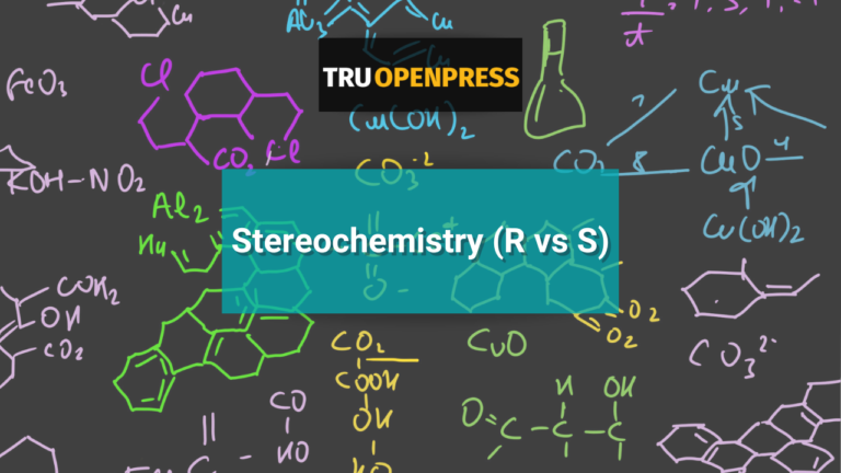 Stereochemistry (R vs S)